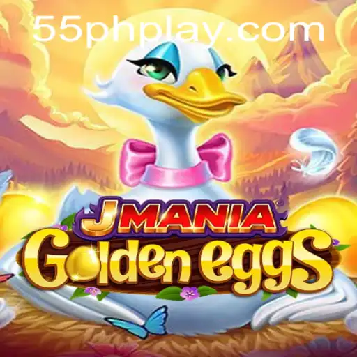 Dive Into the Thrilling World of JManiaGoldenEggs with 55PH PLAY